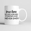 True Love Beard Mug