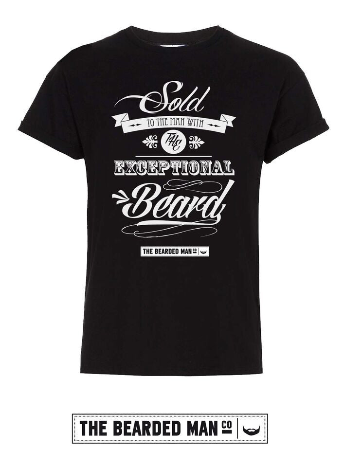 BLACK - Sold To The Man With The Exceptional Beard T-Shirt